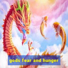 gods fear and hunger